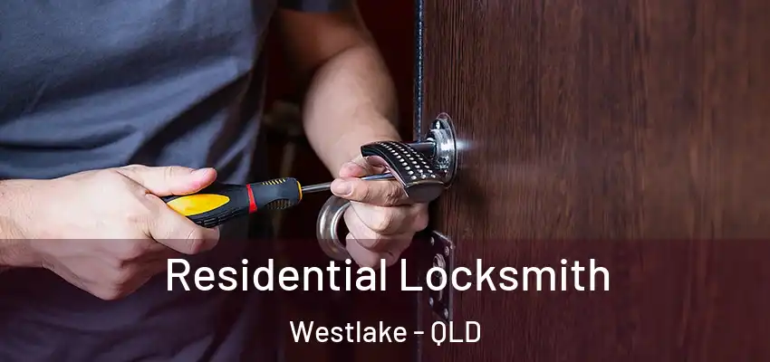 Residential Locksmith Westlake - QLD