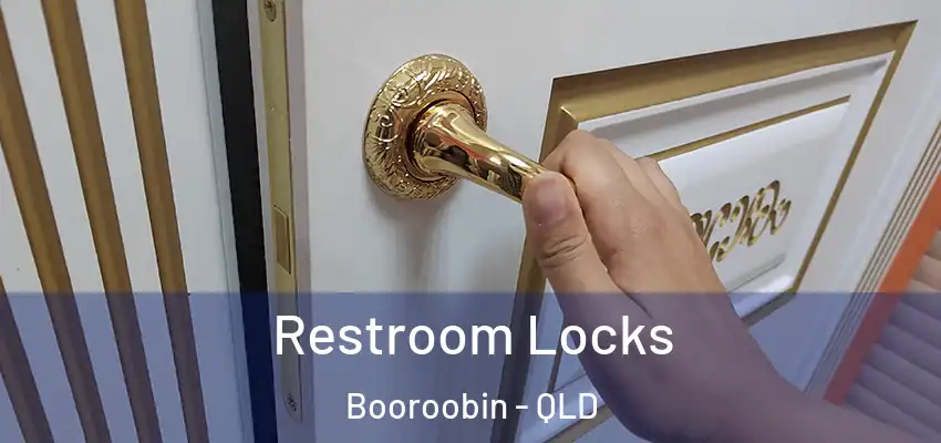  Restroom Locks Booroobin - QLD