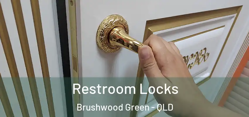 Restroom Locks Brushwood Green - QLD