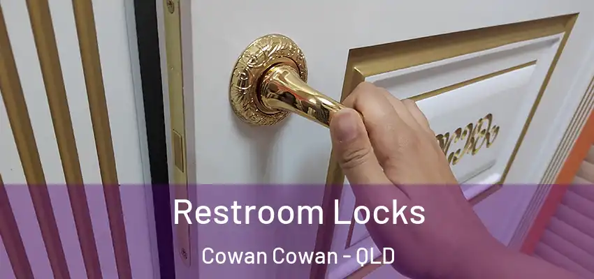  Restroom Locks Cowan Cowan - QLD