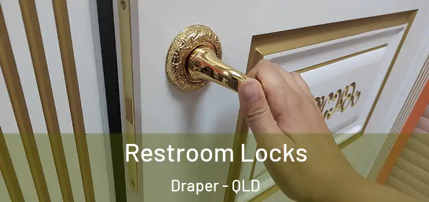  Restroom Locks Draper - QLD
