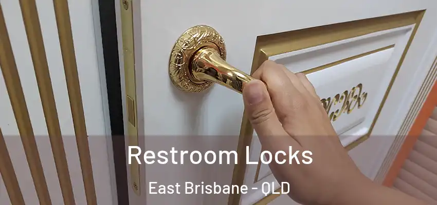  Restroom Locks East Brisbane - QLD