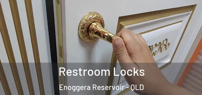  Restroom Locks Enoggera Reservoir - QLD