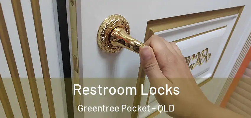  Restroom Locks Greentree Pocket - QLD