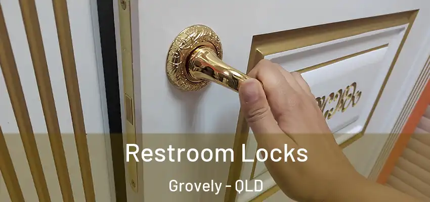 Restroom Locks Grovely - QLD