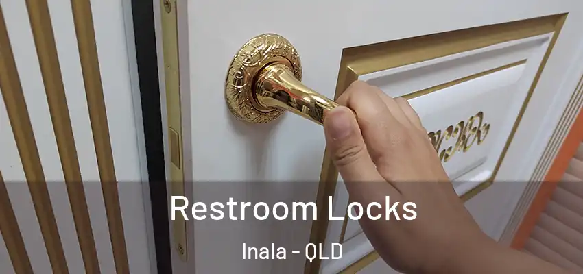 Restroom Locks Inala - QLD