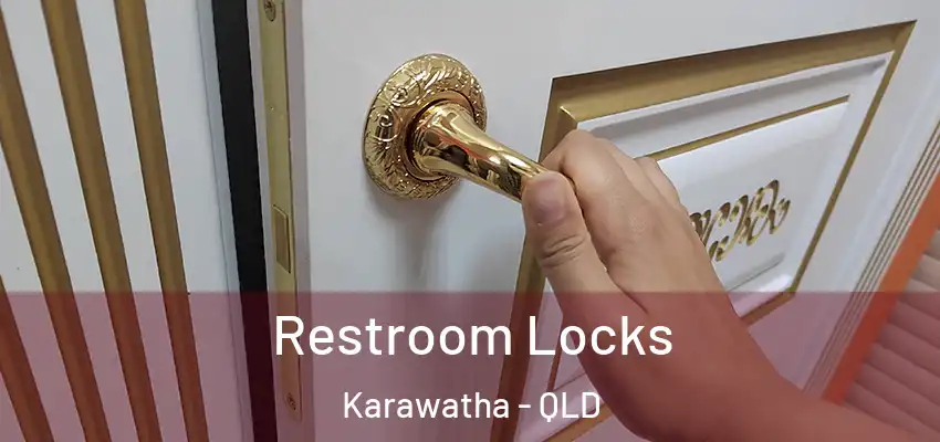  Restroom Locks Karawatha - QLD