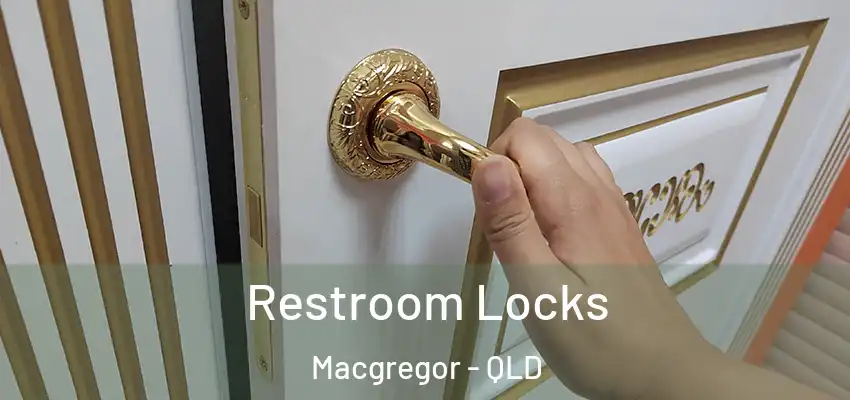 Restroom Locks Macgregor - QLD