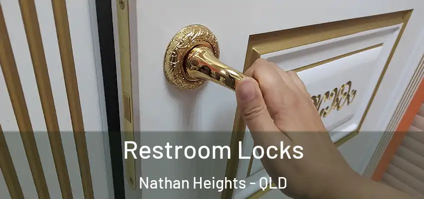  Restroom Locks Nathan Heights - QLD