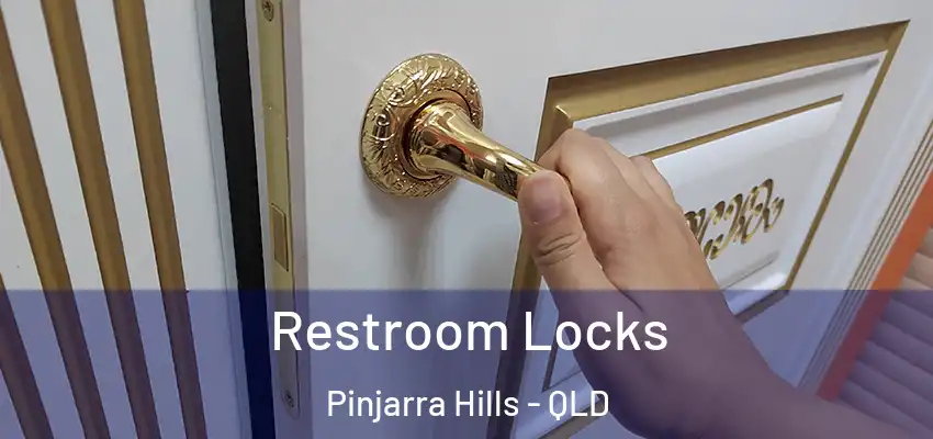 Restroom Locks Pinjarra Hills - QLD