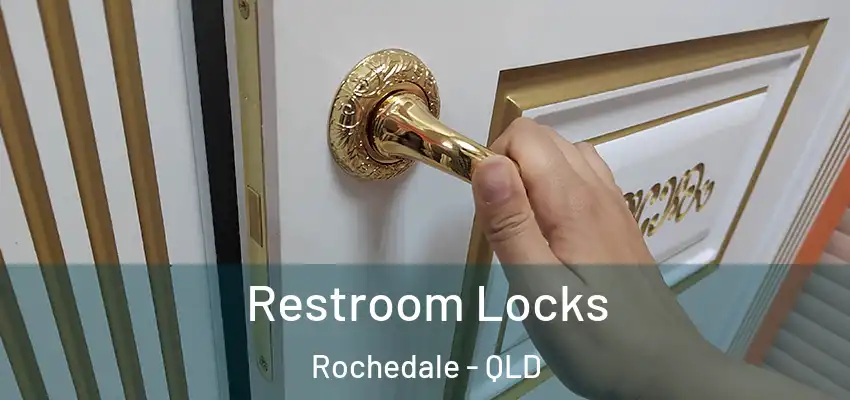  Restroom Locks Rochedale - QLD