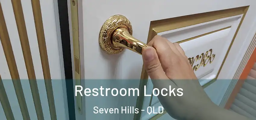 Restroom Locks Seven Hills - QLD