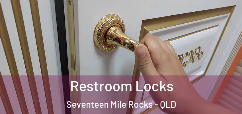 Restroom Locks Seventeen Mile Rocks - QLD