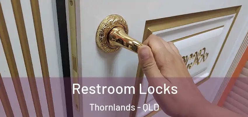 Restroom Locks Thornlands - QLD