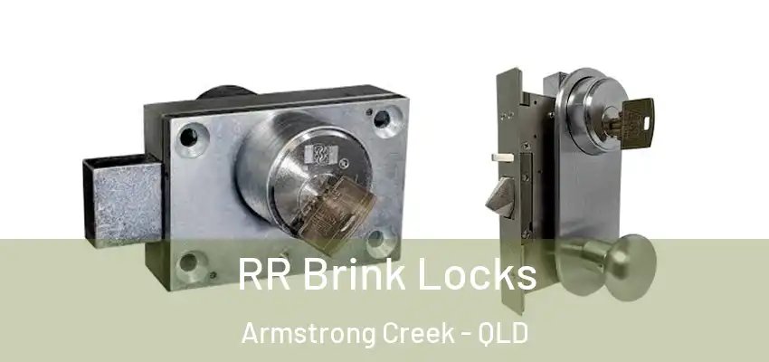 RR Brink Locks Armstrong Creek - QLD