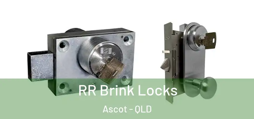  RR Brink Locks Ascot - QLD