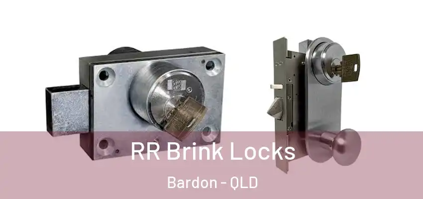  RR Brink Locks Bardon - QLD