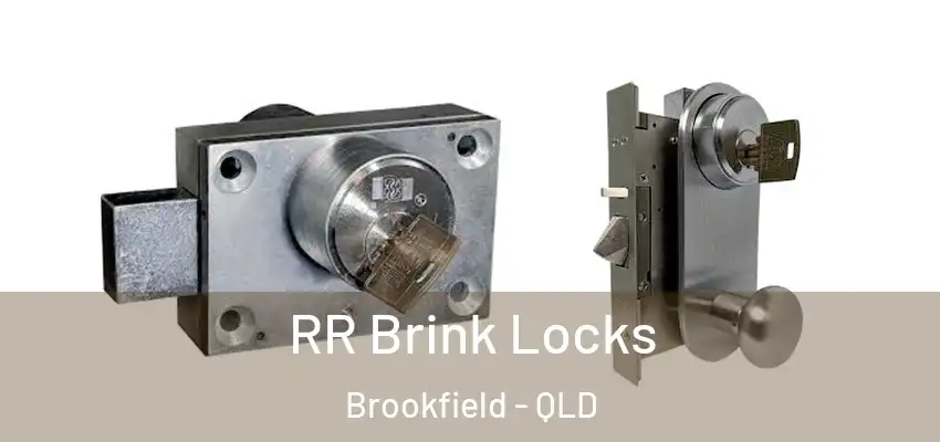 RR Brink Locks Brookfield - QLD