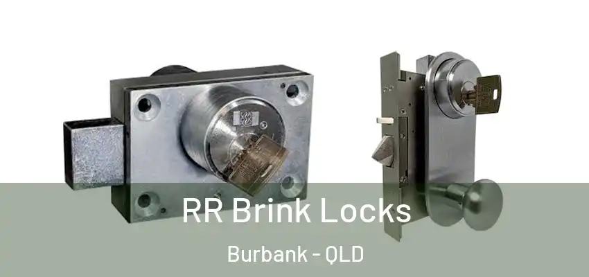 RR Brink Locks Burbank - QLD