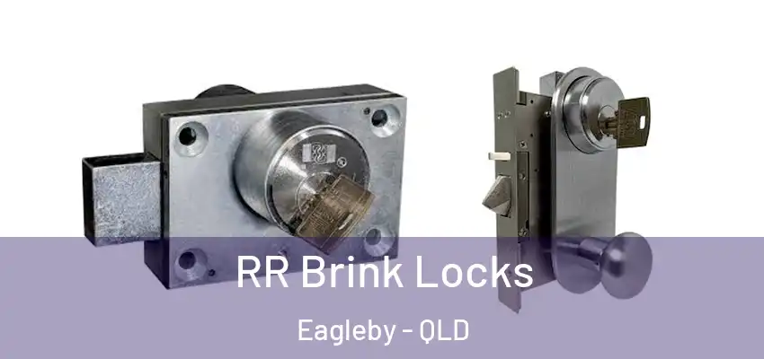  RR Brink Locks Eagleby - QLD