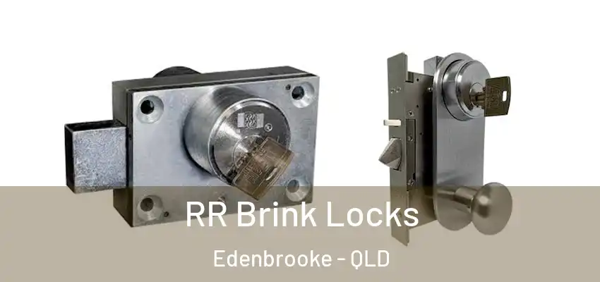  RR Brink Locks Edenbrooke - QLD