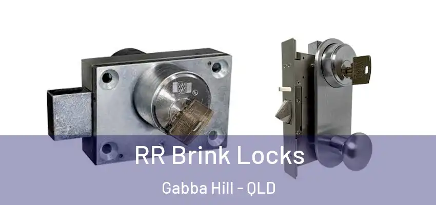 RR Brink Locks Gabba Hill - QLD