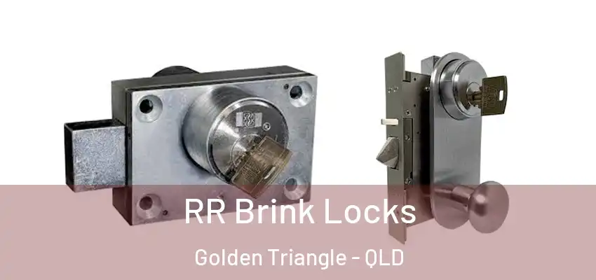  RR Brink Locks Golden Triangle - QLD