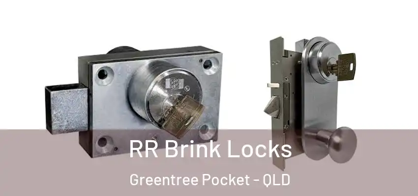  RR Brink Locks Greentree Pocket - QLD