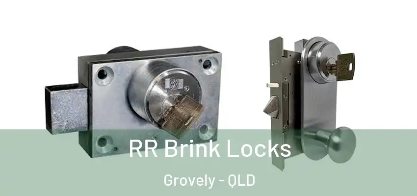  RR Brink Locks Grovely - QLD
