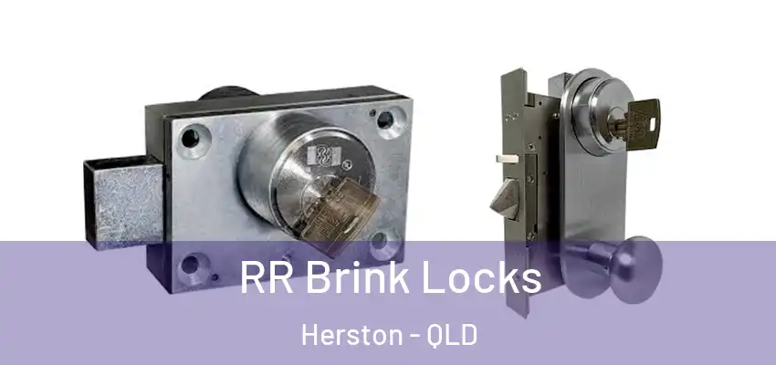  RR Brink Locks Herston - QLD