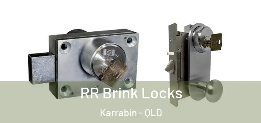  RR Brink Locks Karrabin - QLD