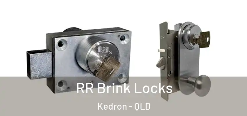  RR Brink Locks Kedron - QLD