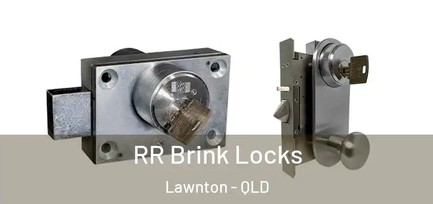  RR Brink Locks Lawnton - QLD