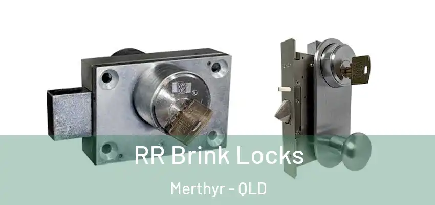 RR Brink Locks Merthyr - QLD