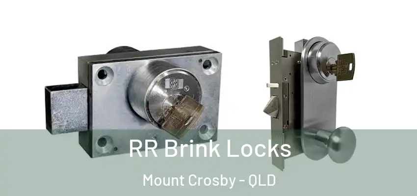  RR Brink Locks Mount Crosby - QLD