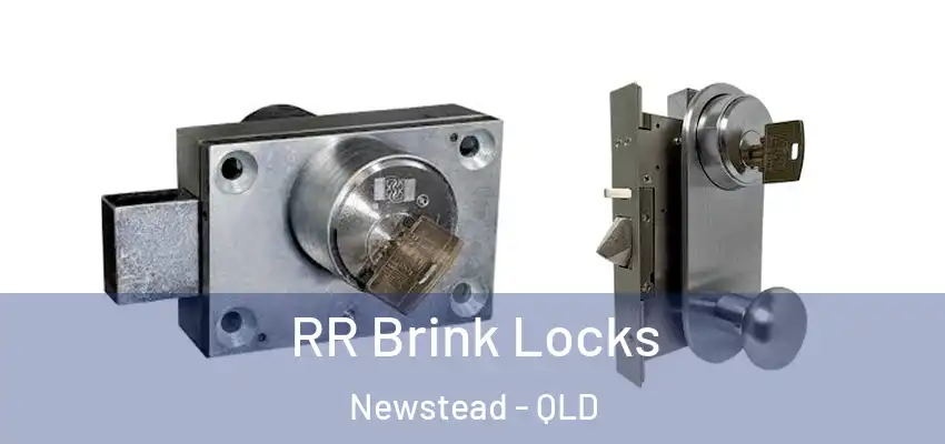 RR Brink Locks Newstead - QLD