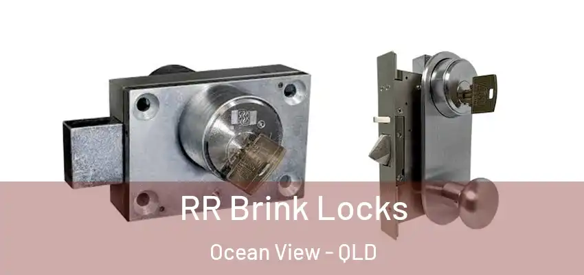 RR Brink Locks Ocean View - QLD