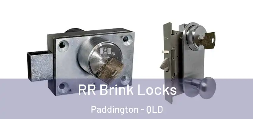RR Brink Locks Paddington - QLD