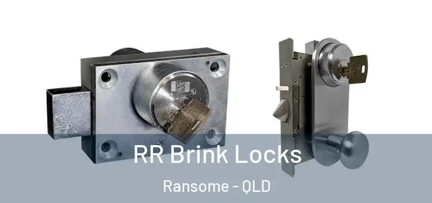  RR Brink Locks Ransome - QLD