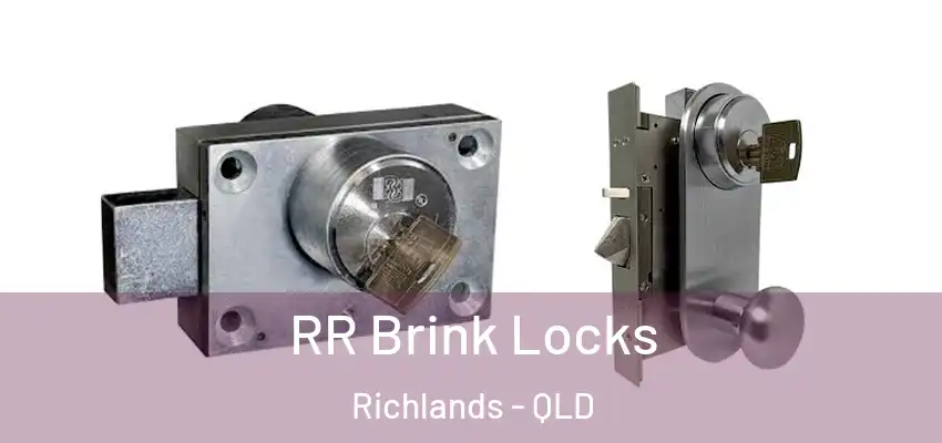  RR Brink Locks Richlands - QLD