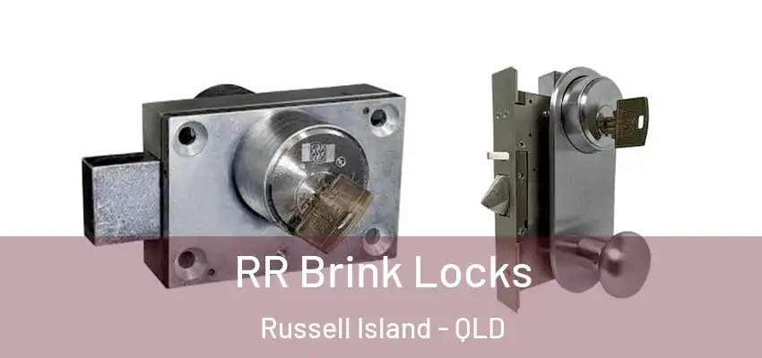 RR Brink Locks Russell Island - QLD