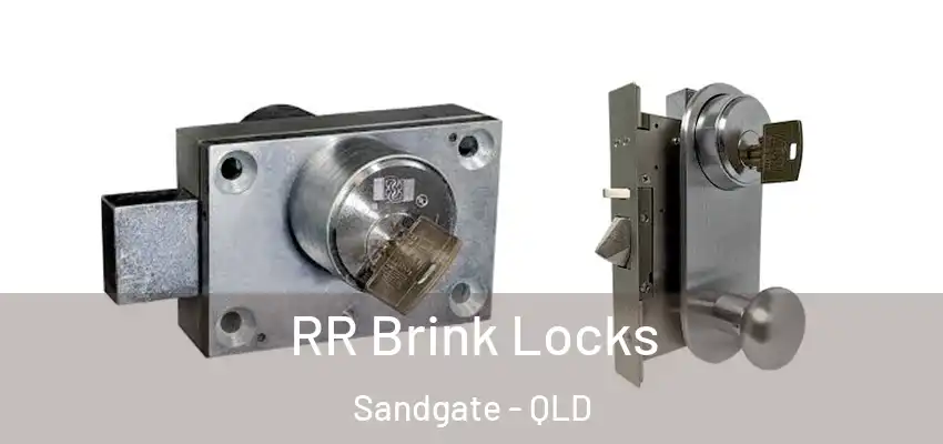  RR Brink Locks Sandgate - QLD