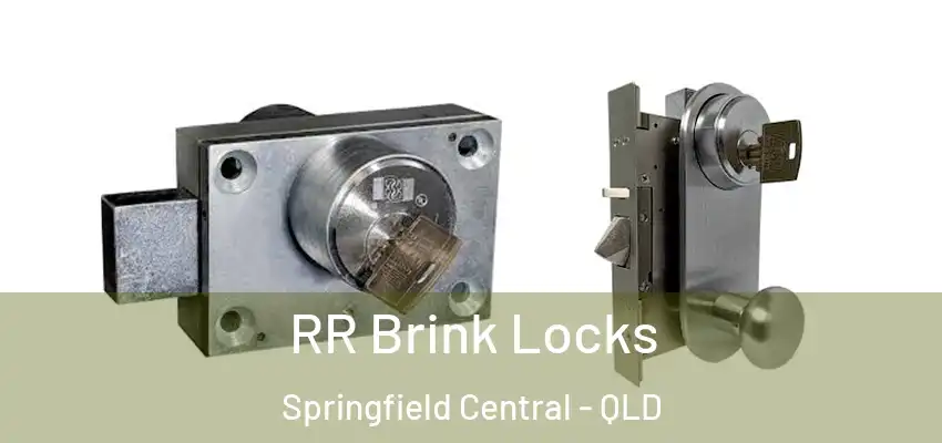 RR Brink Locks Springfield Central - QLD