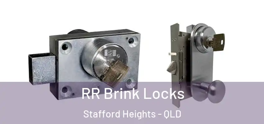 RR Brink Locks Stafford Heights - QLD
