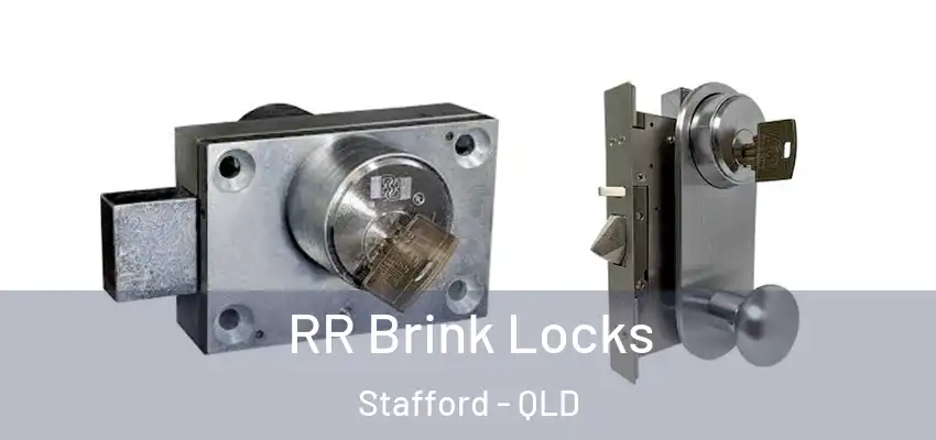  RR Brink Locks Stafford - QLD