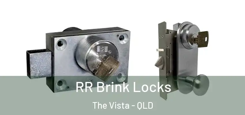 RR Brink Locks The Vista - QLD