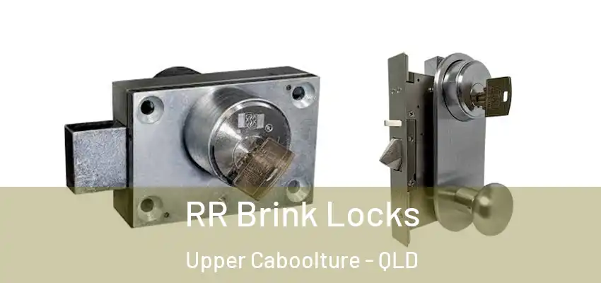  RR Brink Locks Upper Caboolture - QLD