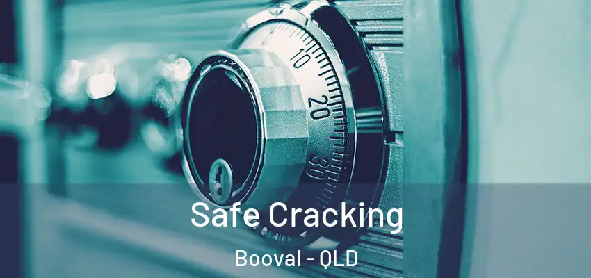 Safe Cracking Booval - QLD