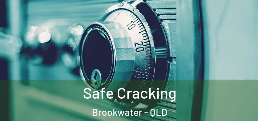  Safe Cracking Brookwater - QLD