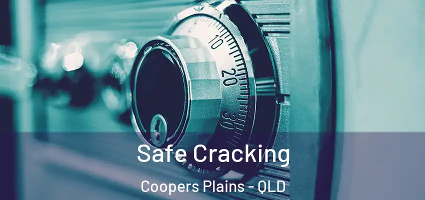 Safe Cracking Coopers Plains - QLD